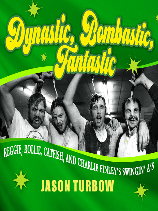 Title details for Dynastic, Bombastic, Fantastic by Jason Turbow - Wait list